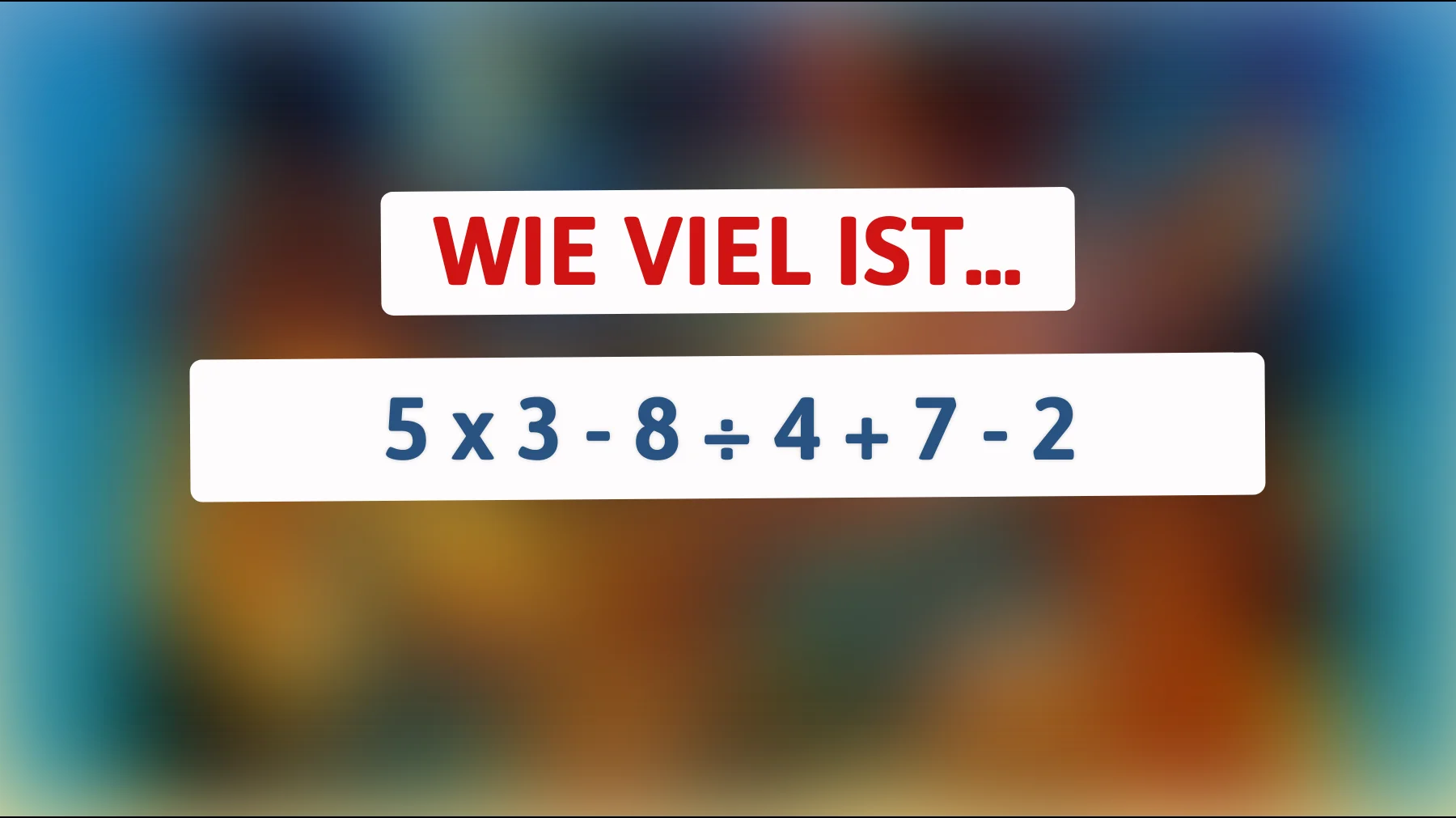 Nur 1% der Menschen können dieses mathematische Rätsel in Sekunden lösen – gehörst du dazu?"